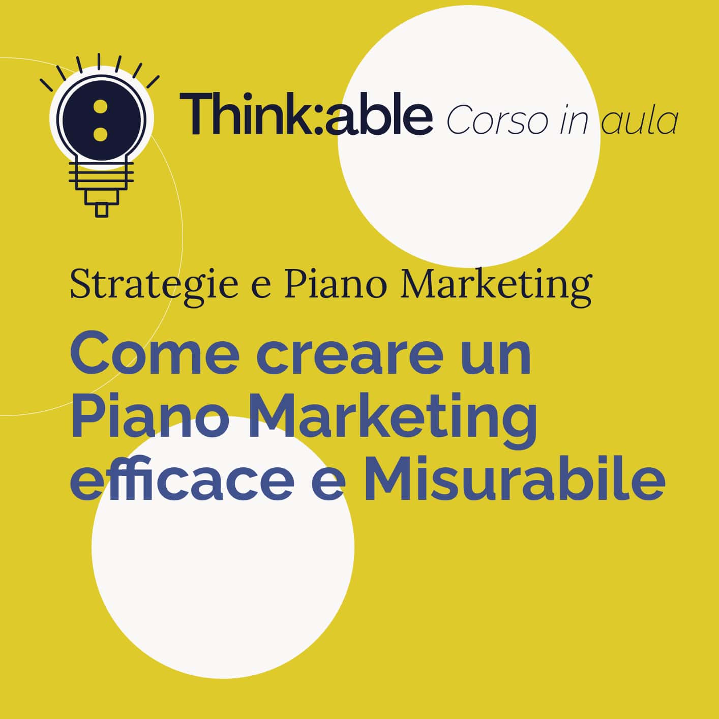 Strategie e Piano Marketing: Come creare un Piano Marketing Misurabile